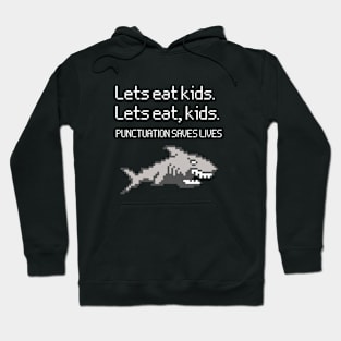 Lets Eat Kids Punctuation Saves Lives Hoodie